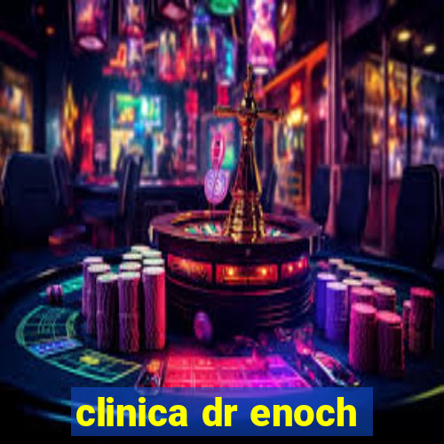 clinica dr enoch