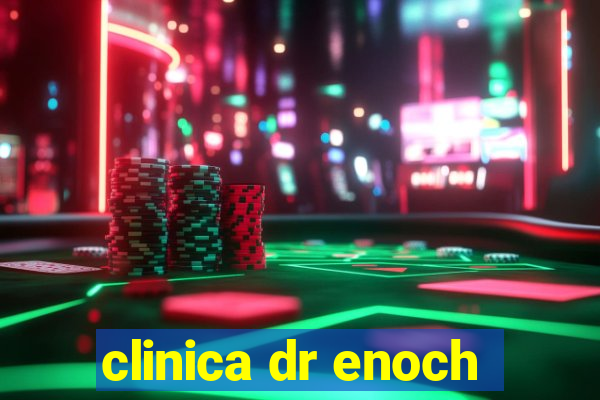 clinica dr enoch