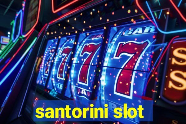 santorini slot