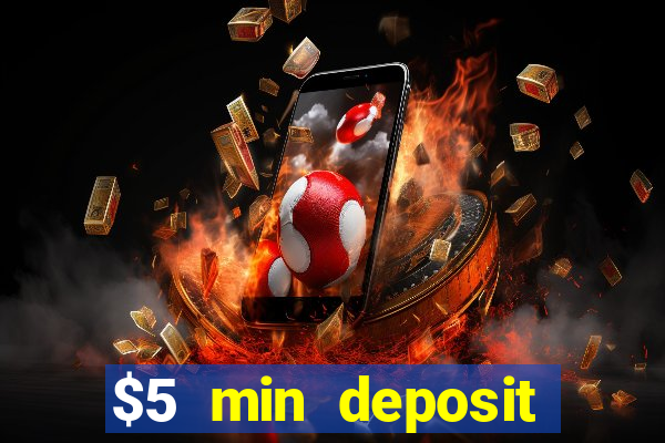 $5 min deposit mobile casino