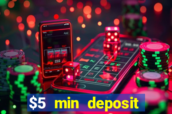 $5 min deposit mobile casino