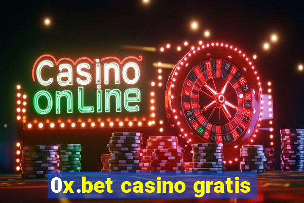 0x.bet casino gratis