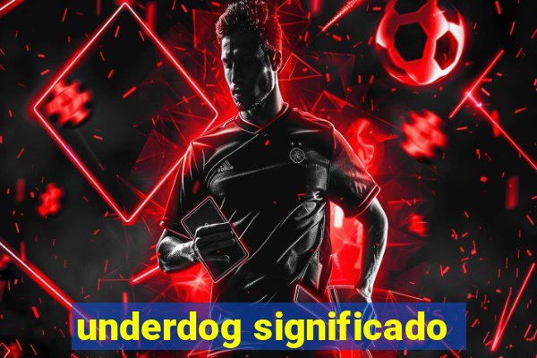 underdog significado