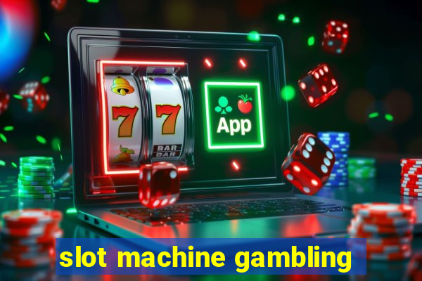 slot machine gambling