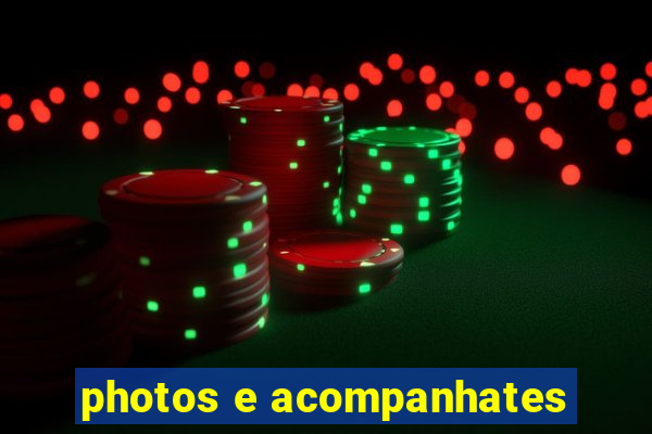 photos e acompanhates