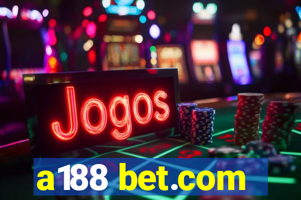 a188 bet.com