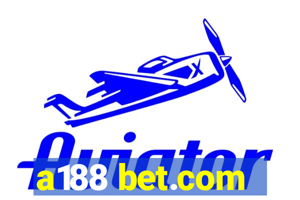 a188 bet.com