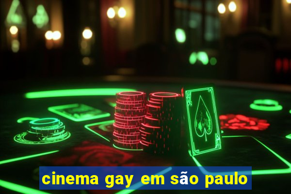 cinema gay em são paulo