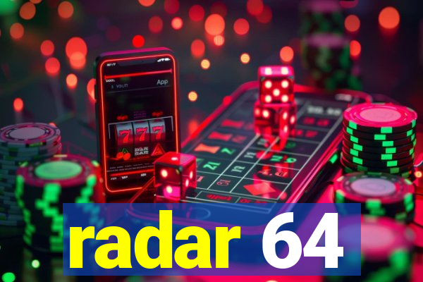 radar 64