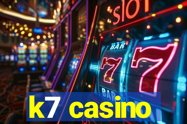 k7 casino