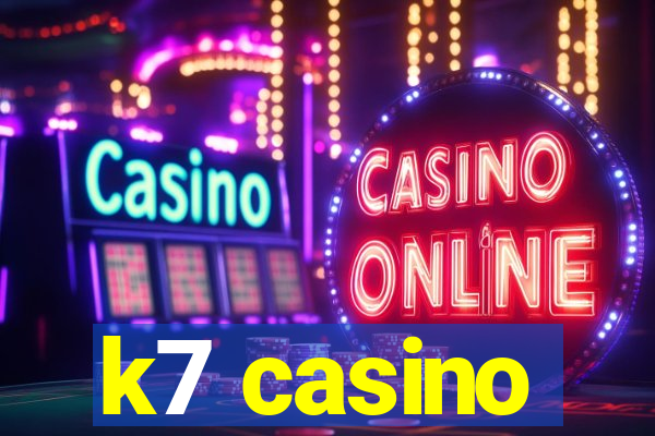 k7 casino