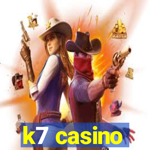 k7 casino