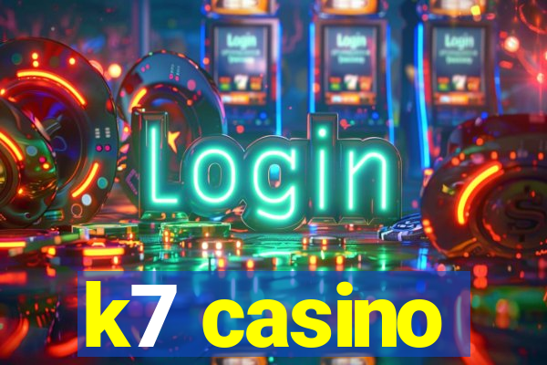 k7 casino