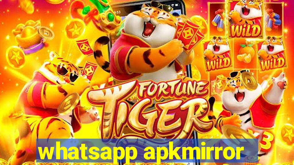 whatsapp apkmirror