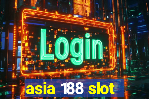 asia 188 slot