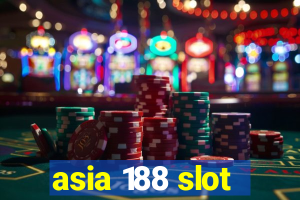 asia 188 slot