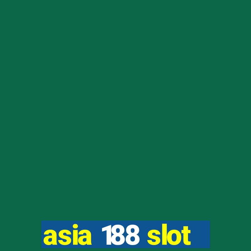 asia 188 slot