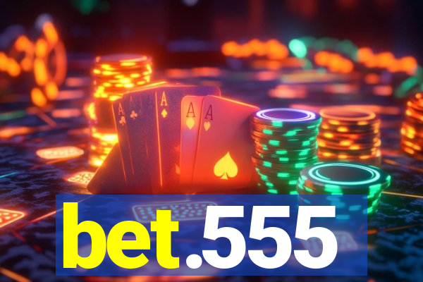 bet.555