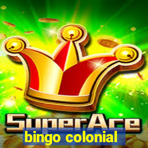 bingo colonial