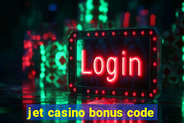 jet casino bonus code