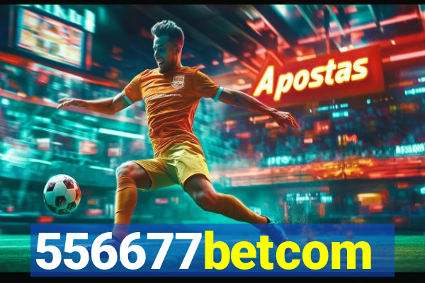 556677betcom