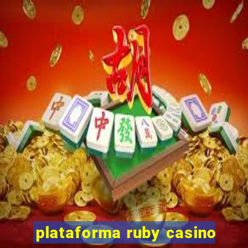 plataforma ruby casino