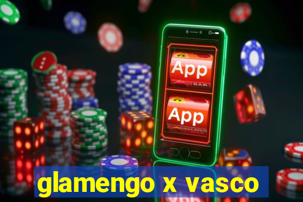 glamengo x vasco