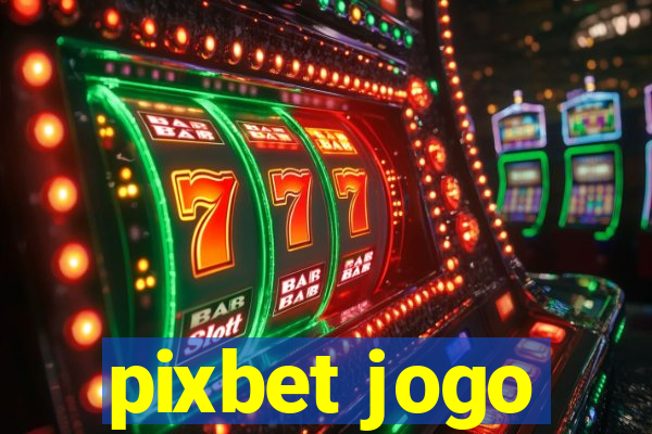 pixbet jogo