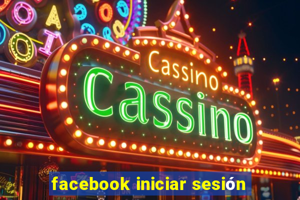 facebook iniciar sesión