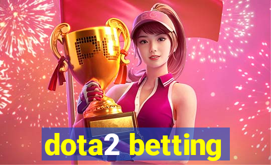 dota2 betting