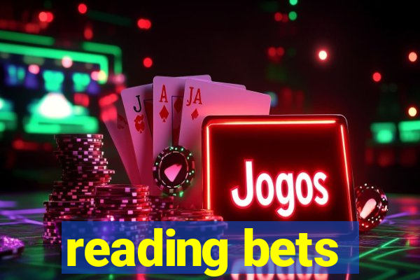 reading bets