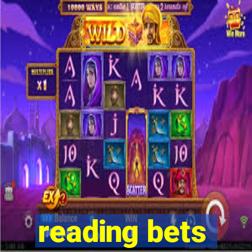 reading bets