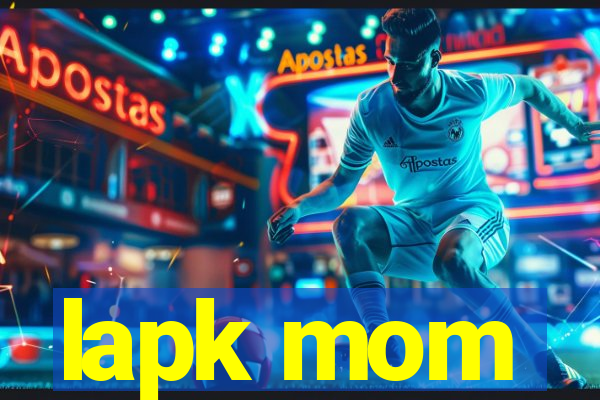 lapk mom