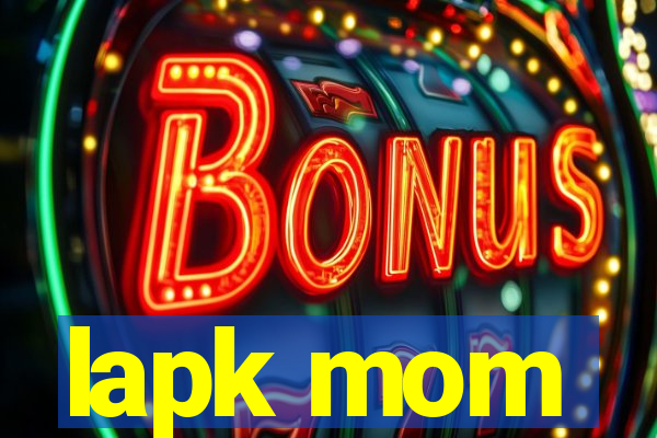 lapk mom