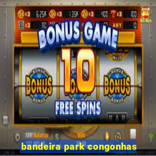 bandeira park congonhas