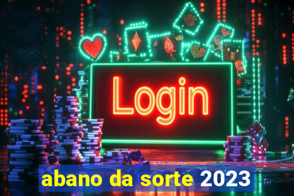 abano da sorte 2023