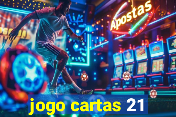 jogo cartas 21