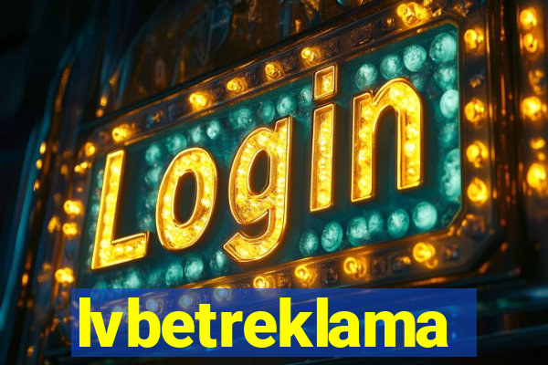 lvbetreklama