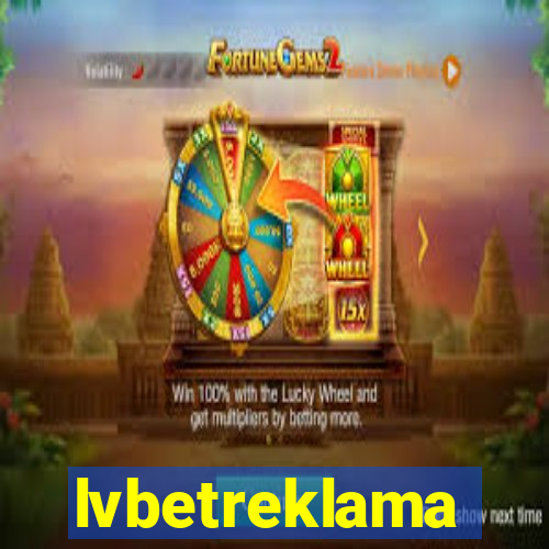 lvbetreklama