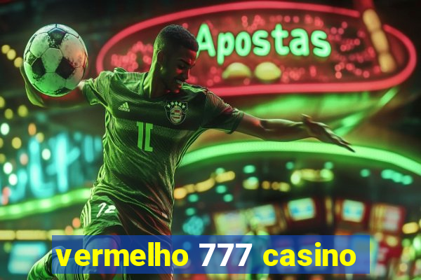 vermelho 777 casino