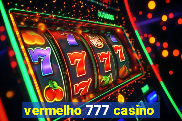 vermelho 777 casino