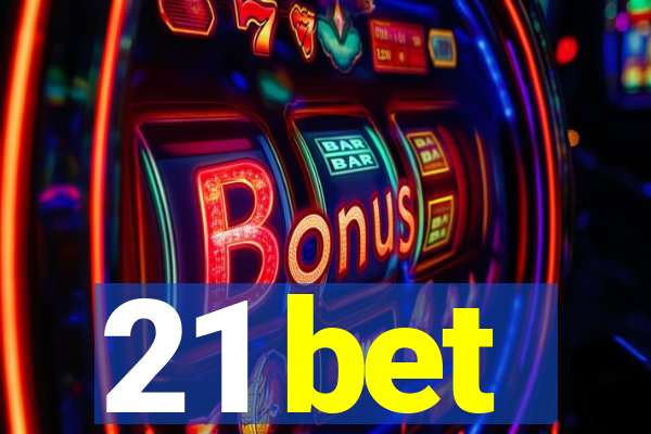 21 bet