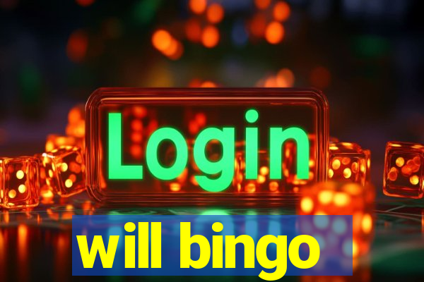 will bingo