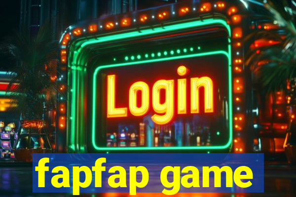 fapfap game