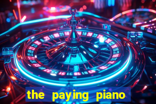 the paying piano club slot