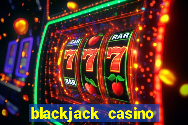 blackjack casino online game