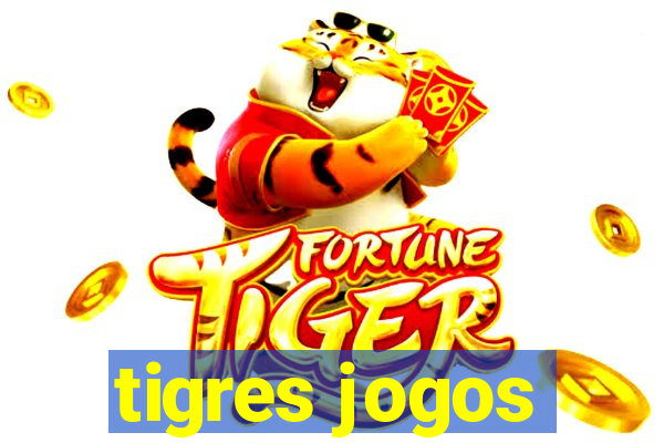 tigres jogos