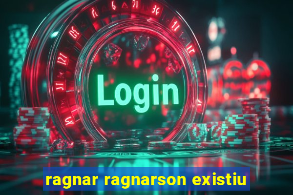 ragnar ragnarson existiu