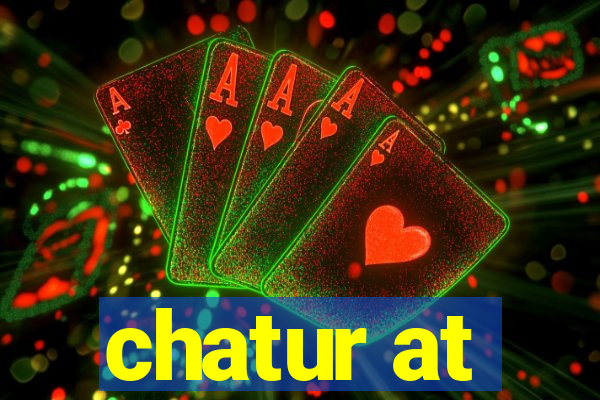 chatur at