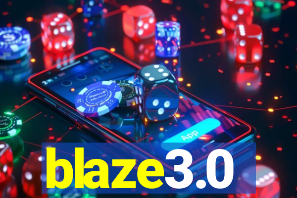 blaze3.0